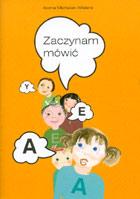 Zaczynam mówić. Program rozwijający mowę dzieci najmłodszych z problemami w mówieniu