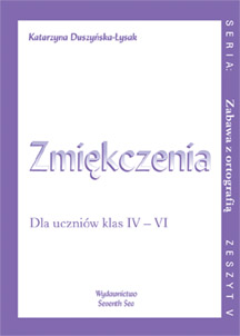 Ćwiczenia utrwalające pisownię wyrazów ze Zmiękczeniami