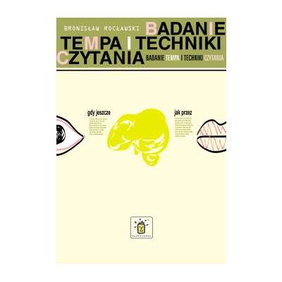 Badanie tempa i techniki czytania. Teoria i praktyka