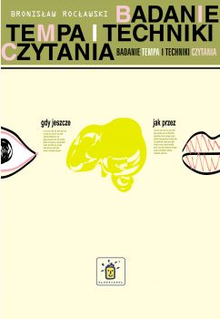 Badanie tempa i techniki czytania. Teoria i praktyka