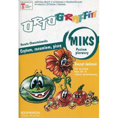 Ortograffiti - Miks. Poziom 1. Czytam, rozumiem, piszę. Zeszyt ćwiczeń dla klasy IV-V szkoły podstawowej