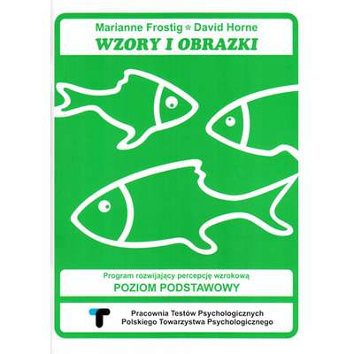 Wzory i obrazki. Program rozwijający percepcję wzrokową. Poziom podstawowy. Zeszyt ćwiczeń