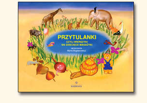 Przytulanki czyli wierszyki na dziecięce masażyki. Zabawy relacyjno-relaksacyjne