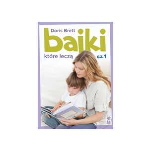 Bajki, które leczą. Część 1