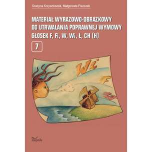 Materiał wyrazowo-obrazkowy do utrwalania poprawnej wymowy głosek f, fi, w, wi, ł, ch [h]