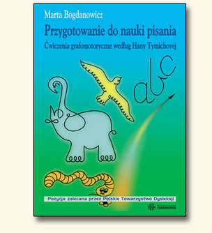 Przygotowanie do nauki pisania. Ćwiczenia grafomotoryczne według Hany Tymichovej