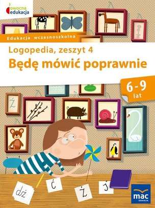 Logopedia. Będę mówić poprawnie - zeszyt 4