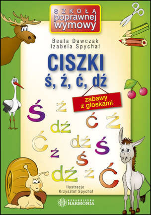 Ciszki ś, ź, ć, dź. Zabawy z głoskami