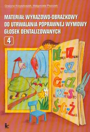 Materiał wyrazowo-obrazkowy do utrwalania poprawnej wymowy głosek dentalizowanych