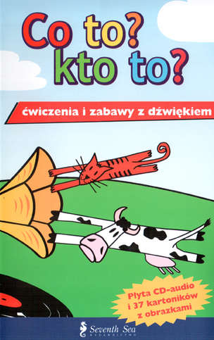 Co to? Kto to? Ćwiczenia i zabawy z dźwiękiem