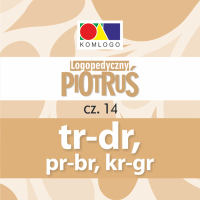 Karty Logopedyczny Piotruś. Część XIV - głoska TR-DR, PR-BR, KR-GR