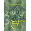 Miłe uszom dźwięki - ćwiczenia narządów artykulacyjnych