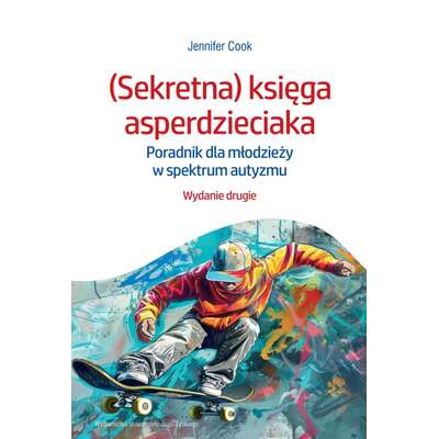 (Sekretna) księga asperdzieciaka. Poradnik dla dzieci i młodzieży z zespołem Aspergera
