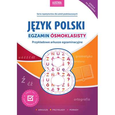 Egzamin ósmoklasisty. Język polski. Przykładowe arkusze egzaminacyjne