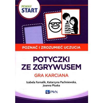 Pewny start. Poznać i zrozumieć uczucia. Potyczki ze Zgrywusem. Gra karciana