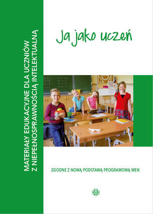Materiały edukacyjne dla uczniów z niepełnosprawnością intelektualną. Ja jako uczeń