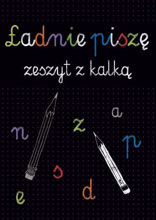 Zeszyt z kalką. Ładnie piszę