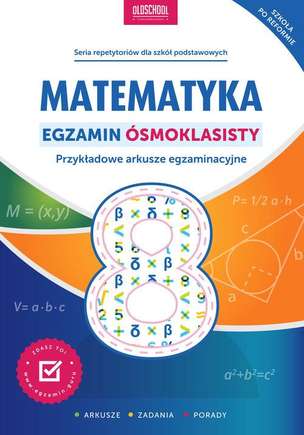 Egzamin ósmoklasisty. Matematyka. Przykładowe arkusze egzaminacyjne