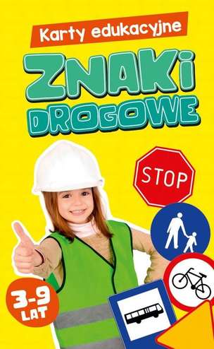 Karty edukacyjne. Znaki drogowe (3-9 lat)