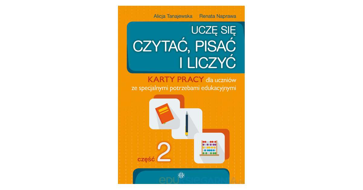 Uczę się czytać, pisać i liczyć. Karty pracy dla uczniów ze specjalnymi