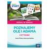 Pewny start. Dzisiaj w szkole. Poznajemy Olę i Adama. Czytanki