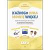 Każdego dnia mówię więcej. Materiały edukacyjne dla uczniów ze specjalnymi potrzebami i trudnościami w komunikacji - LATO