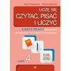 Uczę się czytać, pisać i liczyć. Karty pracy dla uczniów ze specjalnymi potrzebami edukacyjnymi. Część 4