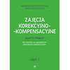 Zajęcia korekcyjno-kompensacyjne. Karty pracy dla uczniów ze specjalnymi potrzebami edukacyjnymi. Część 2