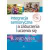 Integracja sensoryczna a zaburzenia uczenia się