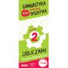 Gimnastyka umysłowa dyslektyka. Obliczam! Ćwiczenia matematyczne. Poziom 2