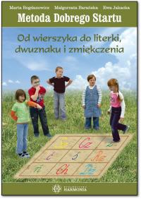 METODA DOBREGO STARTU  - Od wierszyka do literki, dwuznaku i zmiękczenia