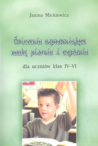 Ćwiczenia usprawniające naukę czytania i pisania dla uczniów klas IV-VI