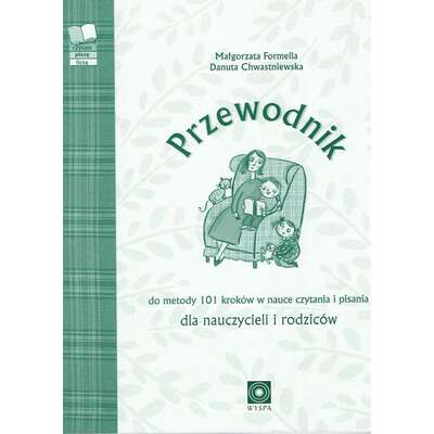 Przewodnik do metody 101 kroków w nauce czytania i pisania dla nauczycieli i rodziców (z kompletem kart i płytą CD)