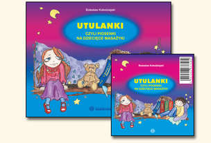 Utulanki - czyli piosenki na dziecięce masażyki (z płytą CD)