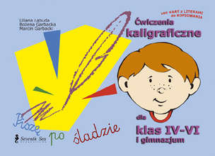 Ćwiczenia kaligraficzne dla klas IV-VI i gimnazjum &quot;Piszę po śladzie, cz. II&quot;