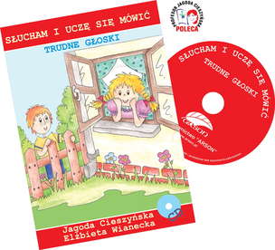 Słucham i uczę się mówić. Trudne głoski (z płytą CD)