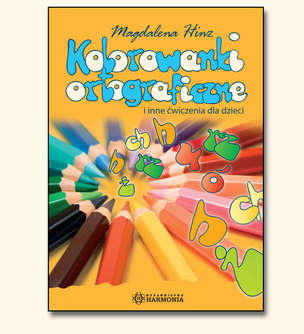 Kolorowanki ortograficzne i inne ćwiczenia dla dzieci