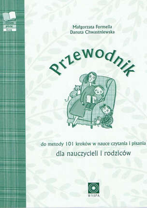 Przewodnik do metody 101 kroków w nauce czytania i pisania dla nauczycieli i rodziców (z kompletem kart i płytą CD)