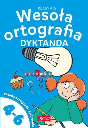 Wesoła ortografia dyktanda dla klas 4-6