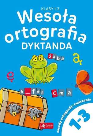 Wesoła ortografia dyktanda dla klas 1-3