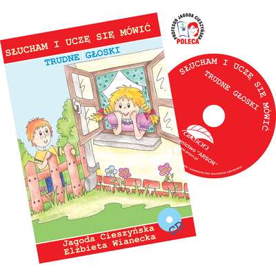 Słucham i uczę się mówić. Trudne głoski (z płytą CD)