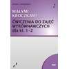 Małymi kroczkami - ćwiczenia do zajęć wyrównawczych dla kl. 1-2