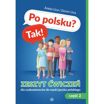 Po polsku? Tak! Zeszyt ćwiczeń dla cudzoziemców do nauki języka polskiego. Część 1 (1)