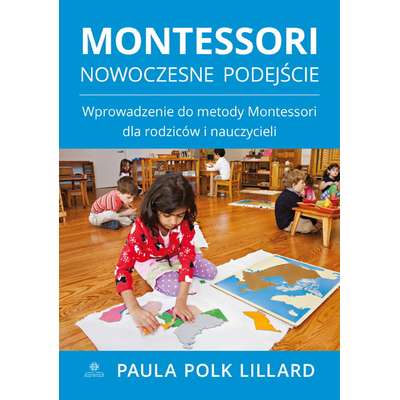 Montessori. Nowoczesne podejście