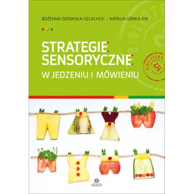 Strategie sensoryczne w jedzeniu i mówieniu