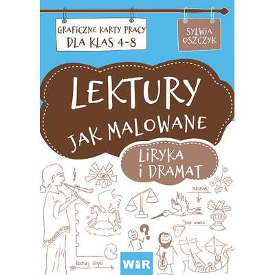 Lektury jak malowane. Graficzne karty pracy dla klas 4-8 - Liryka i dramat