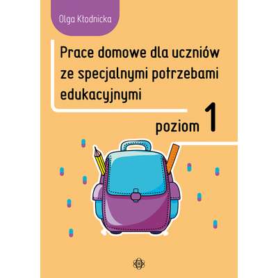 Prace domowe dla uczniów ze specjalnymi potrzebami edukacyjnymi. Poziom 1