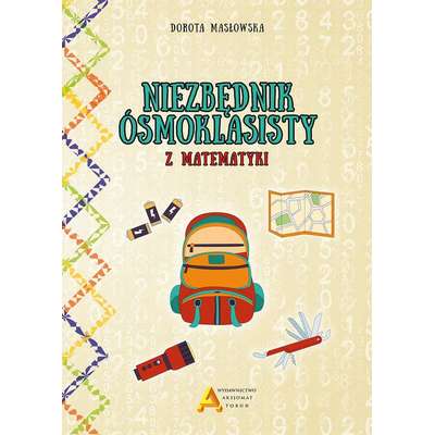 Niezbędnik ósmoklasisty z matematyki