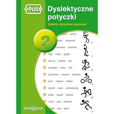 PUS. Dyslektyczne potyczki 2. Zadania obrazkowo-językowe