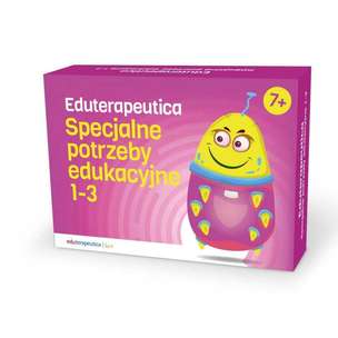 Eduterapeutica. Specjalne potrzeby edukacyjne. Dysleksja, dysgrafia, dysortografia, dyskalkulia. Klasy 1-3 szkoły podstawowej